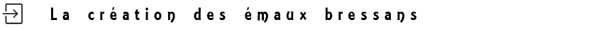 La création des émaux
